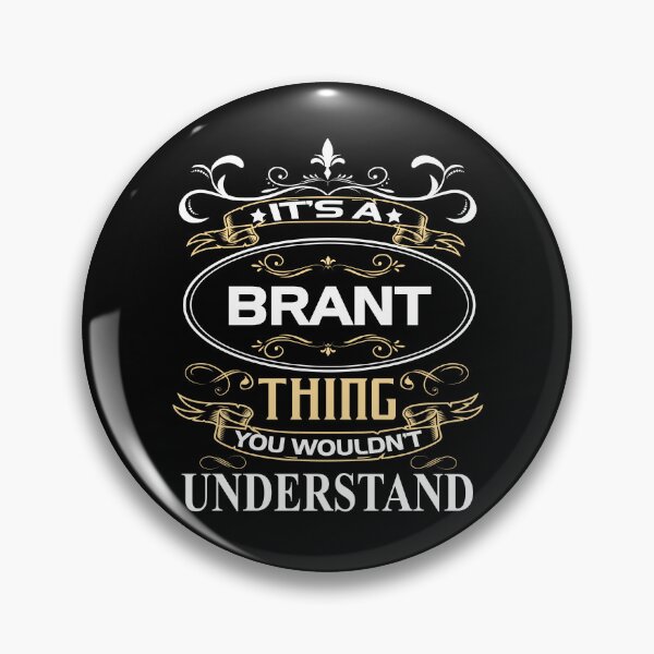 Item preview, Brant Name Shirt It's A Brant Thing You Wouldn't Understand designed and sold by SebaBirdsShop.