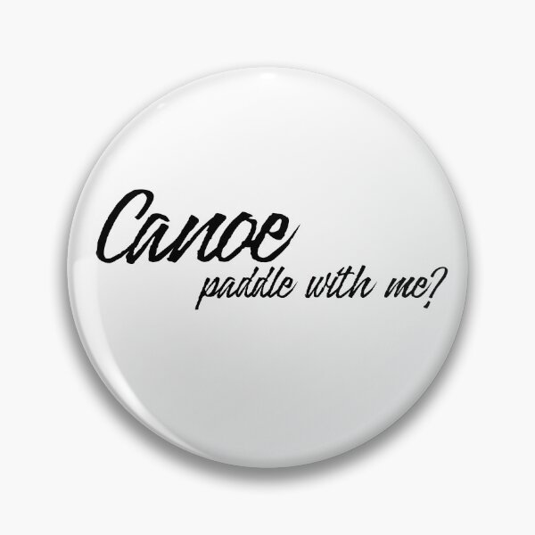 Item preview, Funny Canoe Paddle With Me Pun designed and sold by TheCrazyBear.