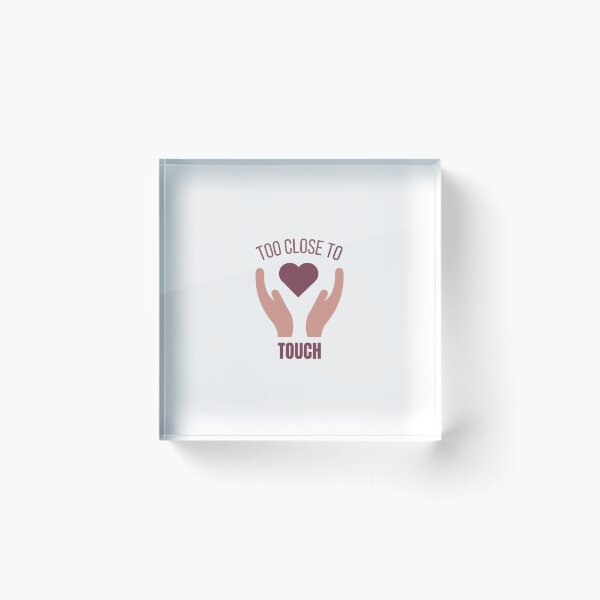 Item preview, Too close to touch designed and sold by Ramesh ⭐⭐⭐⭐⭐.