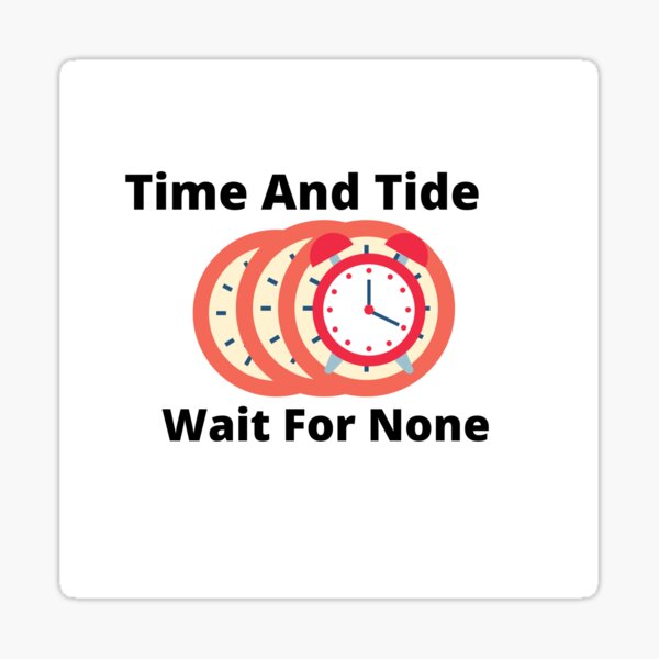 Time And Tide Wait For None Sticker