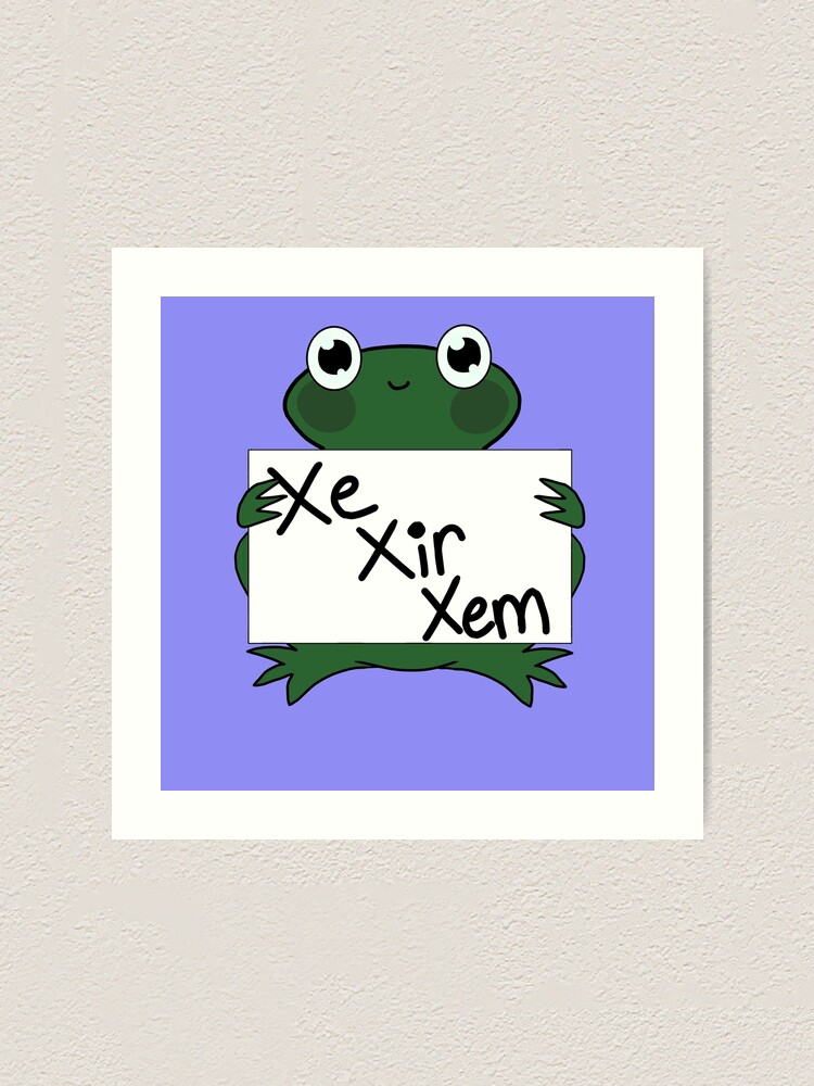 "Xe/Xir/Xem frog pronouns lgbt trans nonbinary neopronouns" Art Print by SpelltheBee Redbubble
