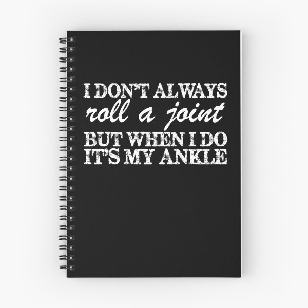 Item preview, I Don't Always Roll A Joint But When I Do, It's My Ankle designed and sold by marvatipton156.