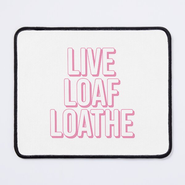 Item preview, Live Loaf Loathe designed and sold by aleiafae.