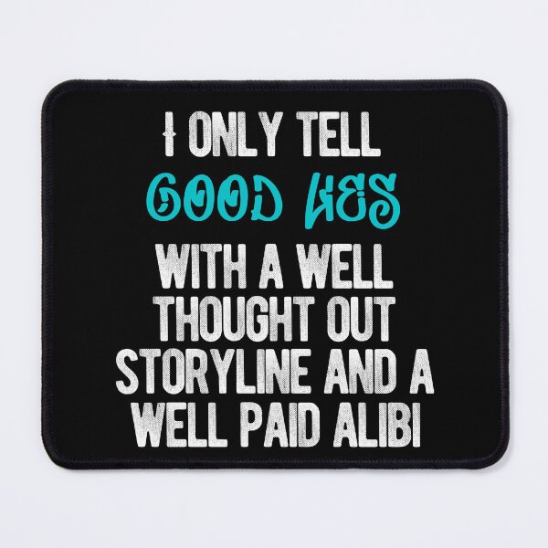 Item preview, I only tell good lies designed and sold by dsrdirect.