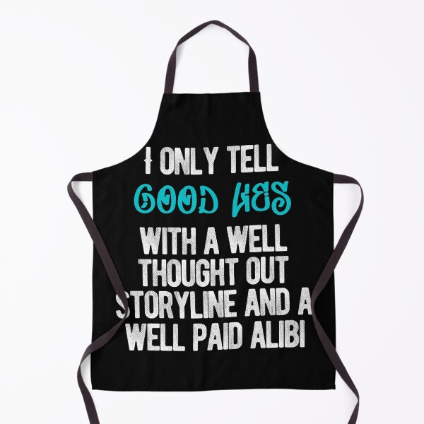 Item preview, I only tell good lies designed and sold by dsrdirect.