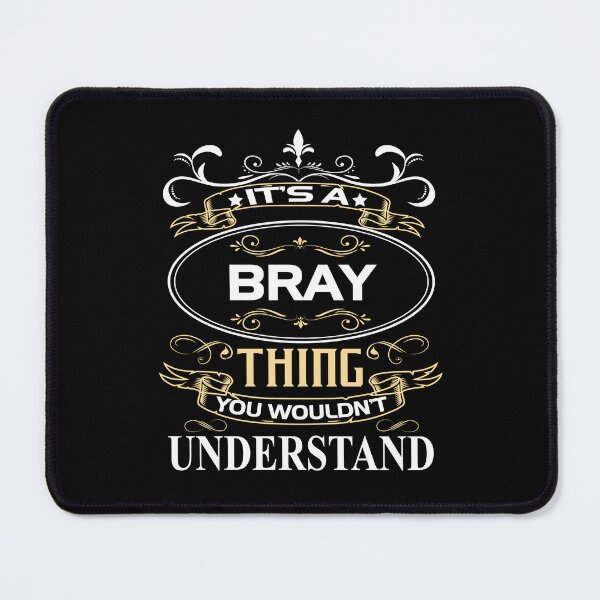 Item preview, Bray Name Shirt It's A Bray Thing You Wouldn't Understand designed and sold by SebaBirdsShop.