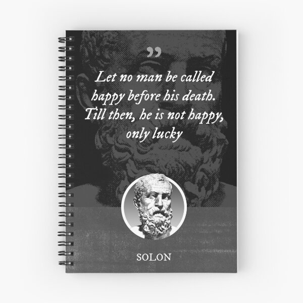 Item preview, SOLON - Let no man be called happy before his death. Till then, he is not happy, only lucky designed and sold by Syahrasi.