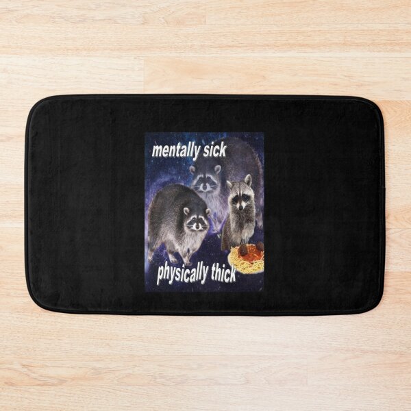 Item preview, MENTALLY SICK, PHYSICALLY THICK - funny raccoon quote Classic designed and sold by TaraAlpaidis.