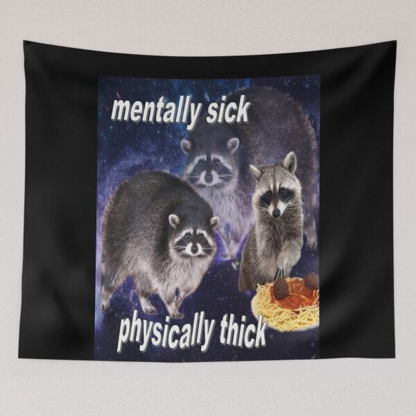 Item preview, MENTALLY SICK, PHYSICALLY THICK - funny raccoon quote Classic designed and sold by TaraAlpaidis.