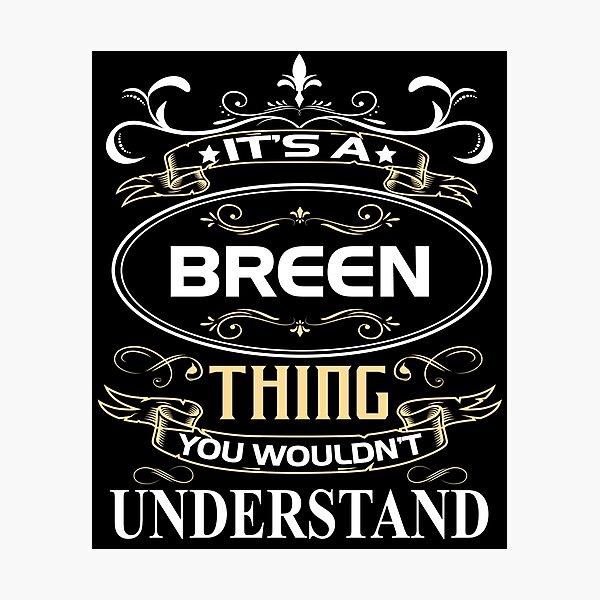Item preview, Breen Name Shirt It's A Breen Thing You Wouldn't Understand designed and sold by SebaBirdsShop.