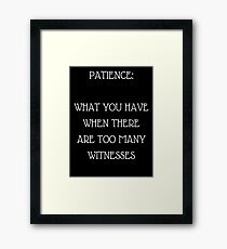 Patience Quote Framed Print