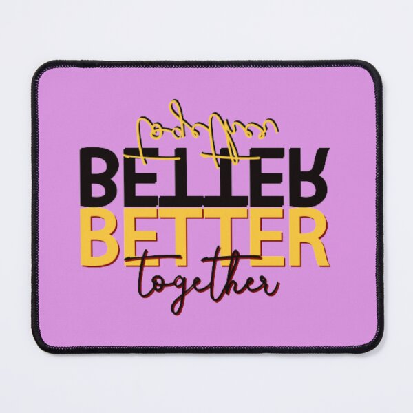 Item preview, Better together designed and sold by HASSANBADRI2050.