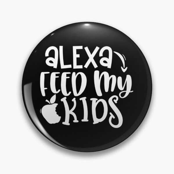 Item preview, Alexa, Feed my Kids Classic . designed and sold by cradydbherol.