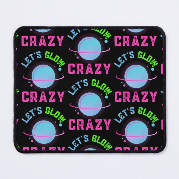 Item preview, Lets Glow Crazy designed and sold by WoodburyLake.