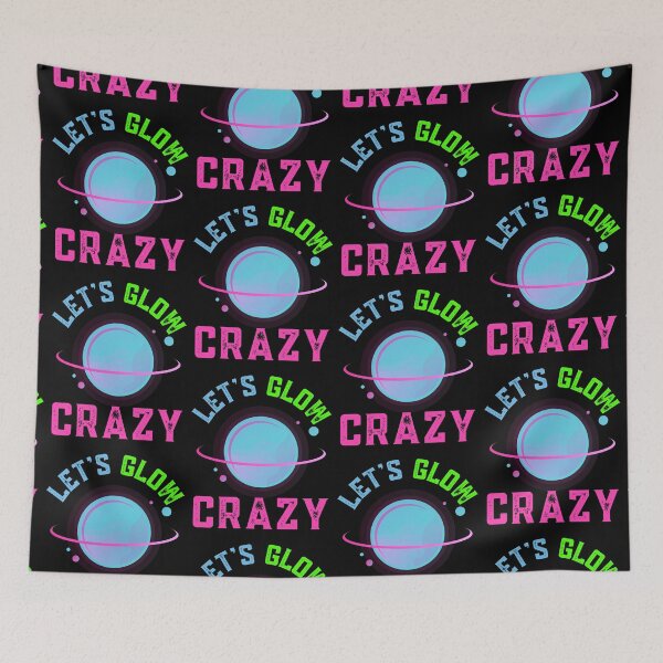 Item preview, Lets Glow Crazy  designed and sold by WoodburyLake.