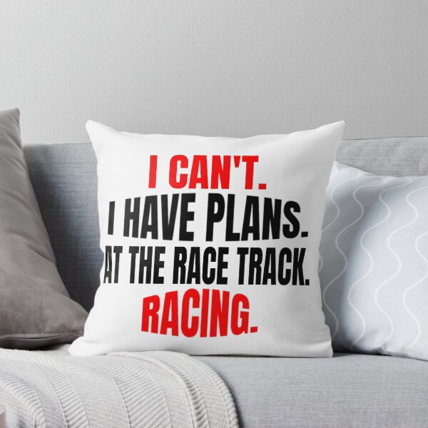 Item preview, I Cant I Have Plans at the Race Track Racing Racetrack Dirt Track Drag Strip Nascar designed and sold by CarantinedChaos.