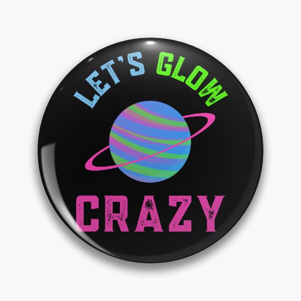 Item preview, Lets Glow Crazy  designed and sold by WoodburyLake.