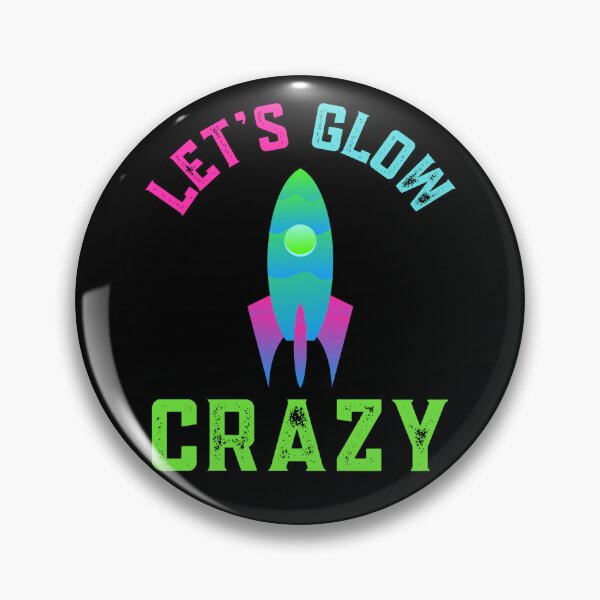 Item preview, Lets Glow Crazy  designed and sold by WoodburyLake.