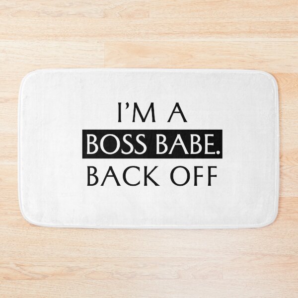Item preview, I'm A Boss Babe. Back Off designed and sold by WaterClimber.