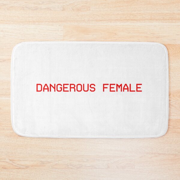 Item preview, Dangerous Female Red designed and sold by WaterClimber.