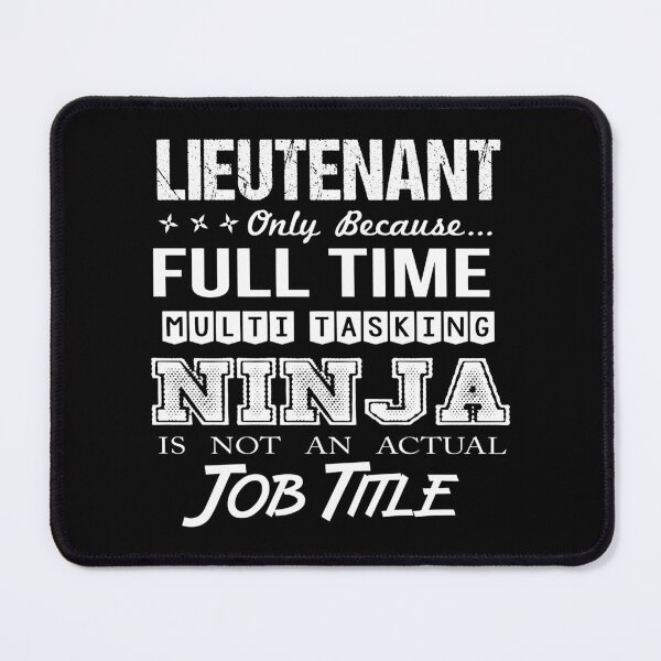 Item preview, Lieutenant T Shirt - Multitasking Ninja Job Gift Item Tee designed and sold by averiarnol.
