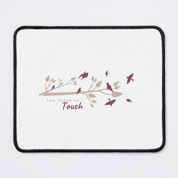 Item preview, Too close to touch designed and sold by Ramesh ⭐⭐⭐⭐⭐.
