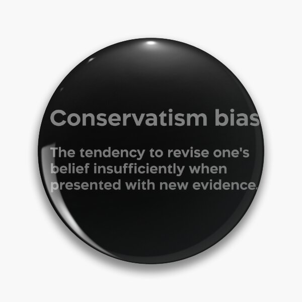 Item preview, Conservatism bias grey designed and sold by EdimQuotes.