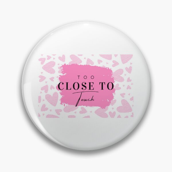 Item preview, Too close to touch designed and sold by Ramesh ⭐⭐⭐⭐⭐.