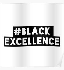 Black Excellence: Posters | Redbubble