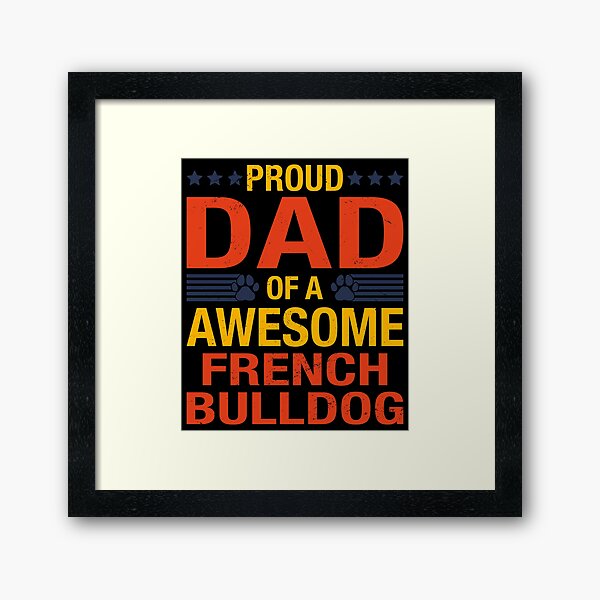 Item preview, Awesome French Bulldog Dad Quote Fathers Day Dog Lover designed and sold by RJ-Art.