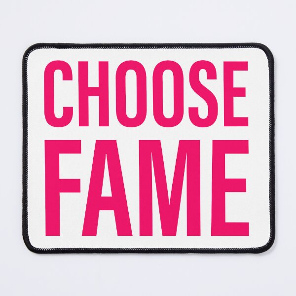 Item preview, Choose Fame designed and sold by Ben's Stuff.