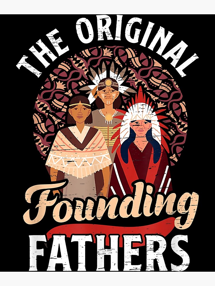 Native American the original founding fathers poster - Bassetshirt