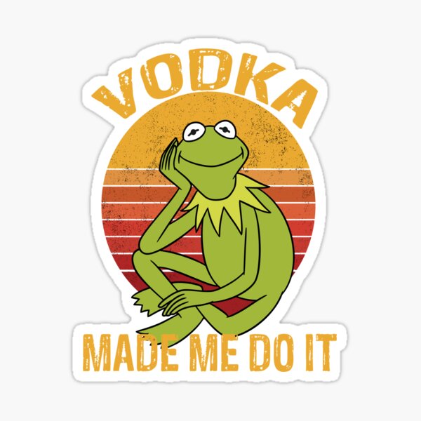 Vodka Made Me Do It Sticker