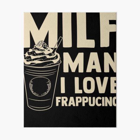 Artikel-Vorschau von Koffein-MILF-Mann Ich liebe Frappuccino-Kaffeetrinken, designt und verkauft von GuesdionH712.