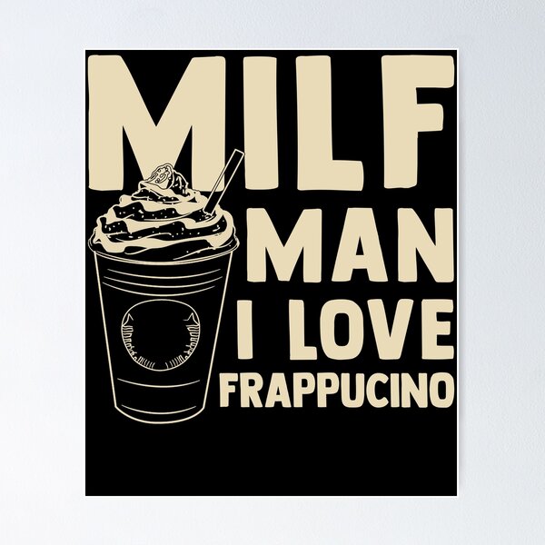 Artikel-Vorschau von Koffein-MILF-Mann Ich liebe Frappuccino-Kaffeetrinken, designt und verkauft von GuesdionH712.