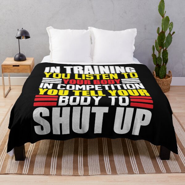 Item preview, IN TRAINING YOU LISTEN TO YOUR BODY IN COMPEITION YOU TELL YOUR BODDY TO SHUT UP designed and sold by mohalaz.
