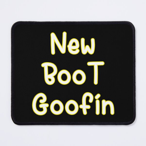 Item preview, New Boot Goofin   designed and sold by PumpToysFactory.