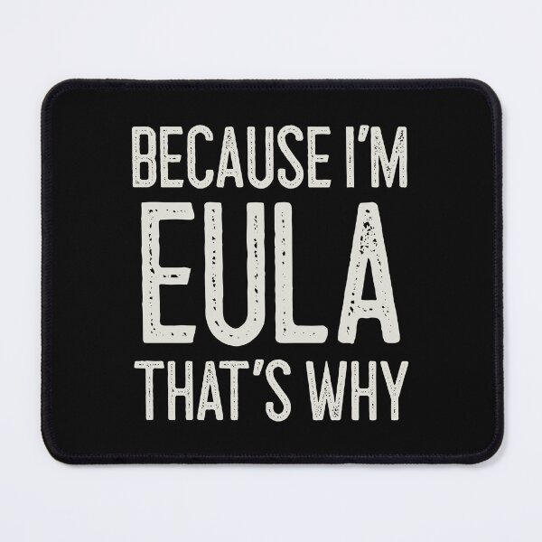 Item preview, Because I’m Eula That’s Why Funny Personalized Name designed and sold by MariosNydras.