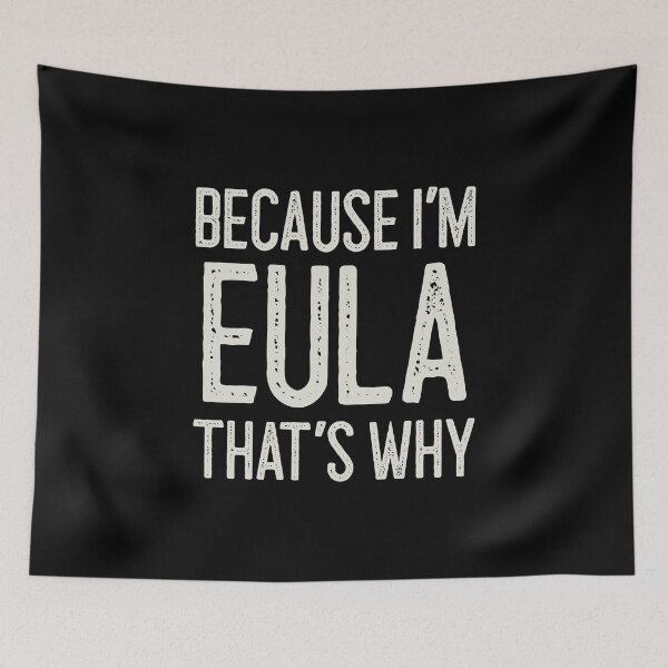 Item preview, Because I’m Eula That’s Why Funny Personalized Name designed and sold by MariosNydras.