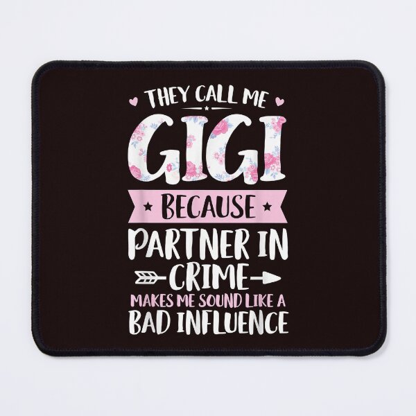 Item preview, They Call Me Gigi Because Partner In Crime Funny Mothers Day T-Shirt designed and sold by balonmemcai.