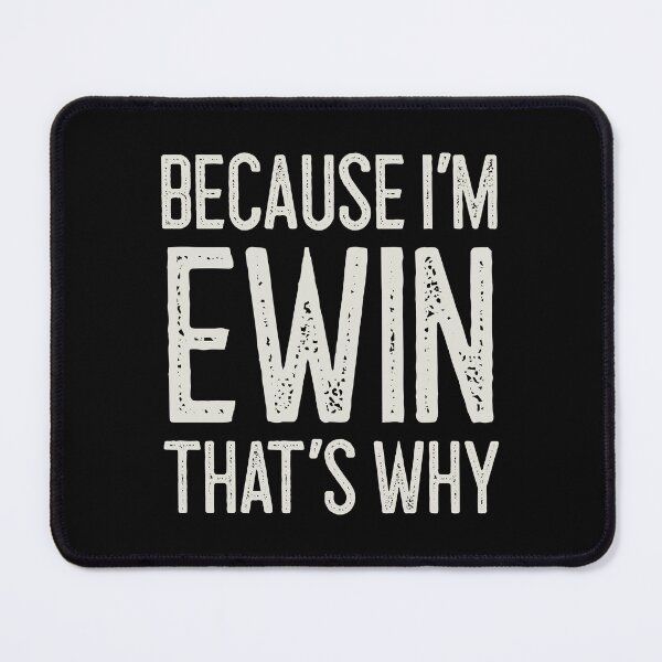 Item preview, Because I’m Ewin That’s Why Funny Personalized Name designed and sold by MariosNydras.