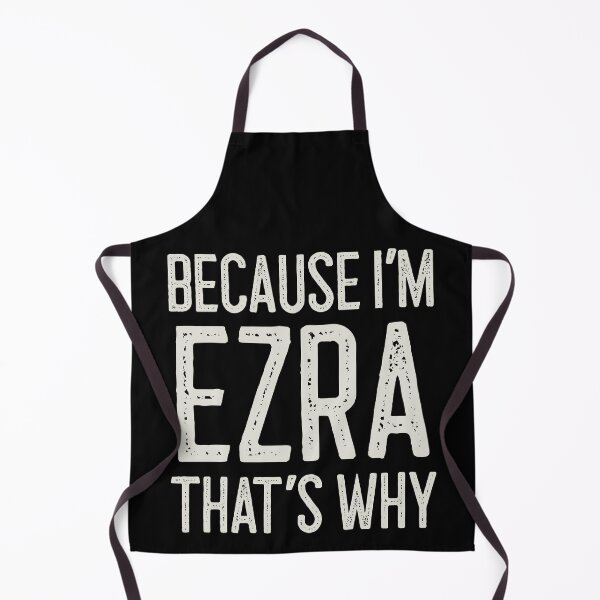 Item preview, Because I’m Ezra That’s Why Funny Personalized Name designed and sold by MariosNydras.