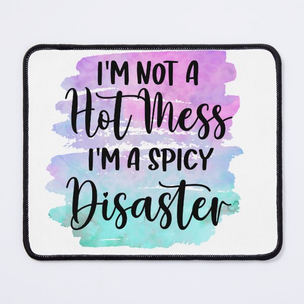 Item preview, Hot Mess Spicy Disaster designed and sold by desireedickens.