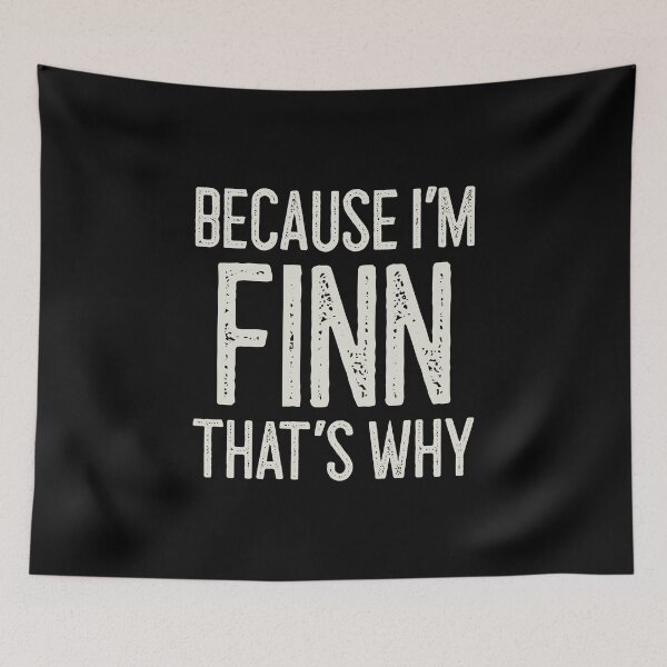 Item preview, Because I’m Finn That’s Why Funny Personalized Name designed and sold by MariosNydras.