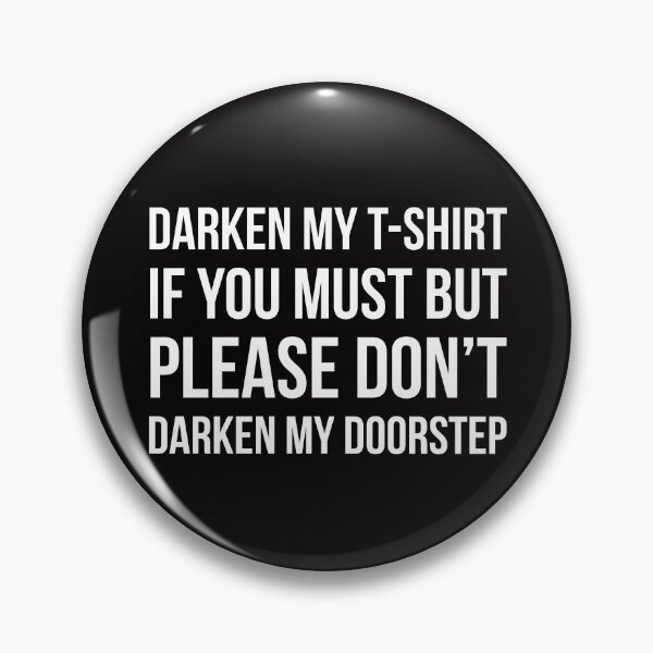 Item preview, Darken my T-shirt designed and sold by Slogans4u.