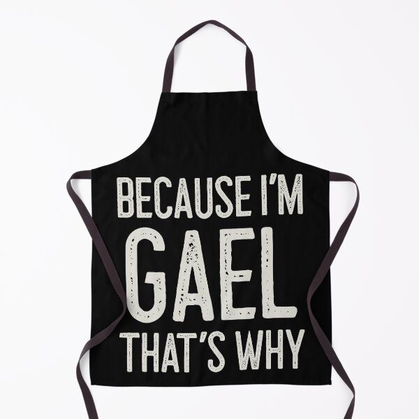 Item preview, Because I’m Gael That’s Why Funny Personalized Name designed and sold by MariosNydras.
