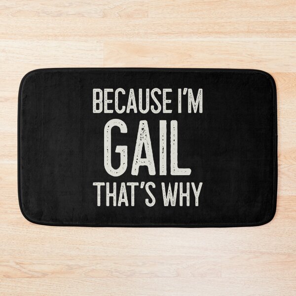 Item preview, Because I’m Gail That’s Why Funny Personalized Name designed and sold by MariosNydras.