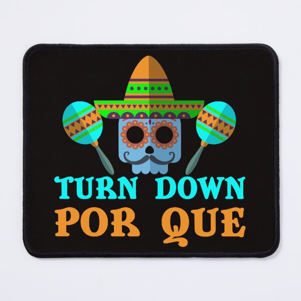 Item preview, Turn Down Por Que designed and sold by desireedickens.