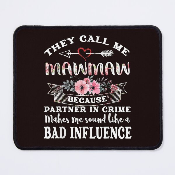 Item preview, They Call Me Mawmaw Because Partner In Crime Mothers Day T-Shirt designed and sold by balonmemcai.