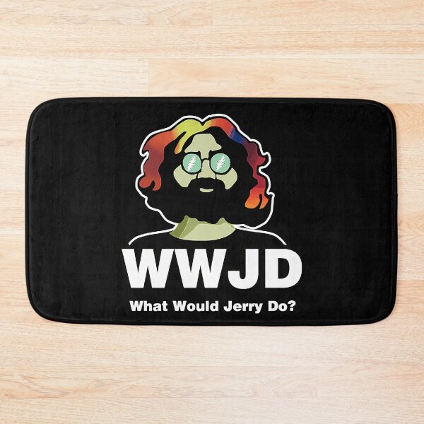 Item preview, What Would Jerry Do designed and sold by Ladonamas57.